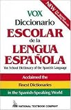 Vox Diccionario Escolar de la Lengua Espanola = Vox School Dictionary of the Spanish Language (Spanish Edition)