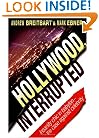 Hollywood, Interrupted: Insanity Chic in Babylon -- The Case Against Celebrity