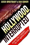 Hollywood, Interrupted: Insanity Chic in Babylon -- The Case Against Celebrity