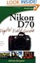 Nikon D70 Digital Field Guide