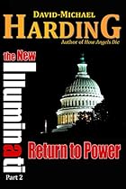 Return to Power: The New Illuminati Part 2 Return to Power: The New Illuminati Part 2