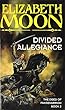 Divided Allegiance (The deed of Paksenarrion Series)