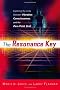 The Resonance Key: Exploring the Links Between Vibration, Consciousness, and the Zero Point Grid