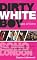 Dirty White Boy: Tales of Soho