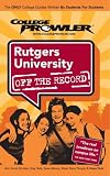 Rutgers University: Off the Record - College Prowler (College Prowler: Rutgers New Brunswick Off the Record)