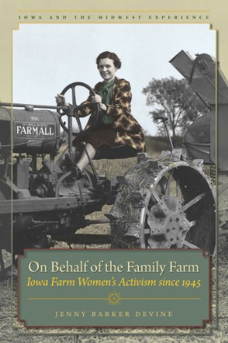 On Behalf of the Family Farm: Iowa Farm Women's Activism since 1945 (Iowa and the Midwest Experience)