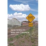 Iron Addict's Way of Change