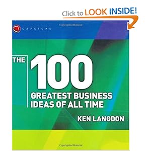 The 100 Greatest Business Ideas of All Time - Ken Langdon