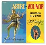 Astro Sounds From Beyond the Year 2000 by 101 Strings Orchestra
