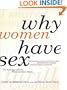 Why Women Have Sex: Understanding Sexual Motivations---from Adventure to Revenge (and Everything in Between)