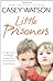 Little Prisoners: A tragic story of siblings trapped in a world of abuse and suffering
