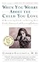 When You Worry about the Child You Love: Emotional and Learning Problems in Children