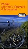 Fodor's In Focus Martha's Vineyard & Nantucket, 1st Edition (In Focus)