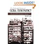 The Perils And Promise of Global Transparency: Why the Information Revolution May Not Lead to Security, Democracy, or Peace (Suny Series in Global Peace)