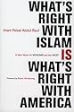 What's Right with Islam: A New Vision for Muslims and the West