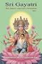 Sri Gayatri: The Inner Secrets Revealed (Volume 3)