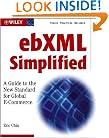 ebXML Simplified: A Guide to the New Standard for Global E Commerce