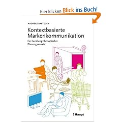 Kontextbasierte Markenkommunikation: Ein handlungstheoretischer Planungsansatz