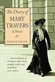 The diary of Mary Travers : a novel