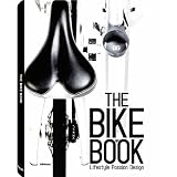 The Bike Book: Passion, Lifestyle, Design (English, German and French Edition)