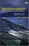 Restructuring work and employment in Europe : managing change in an era of globalisation