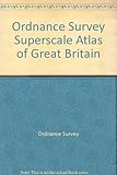 Ordnance survey superscale atlas of Great Britain
