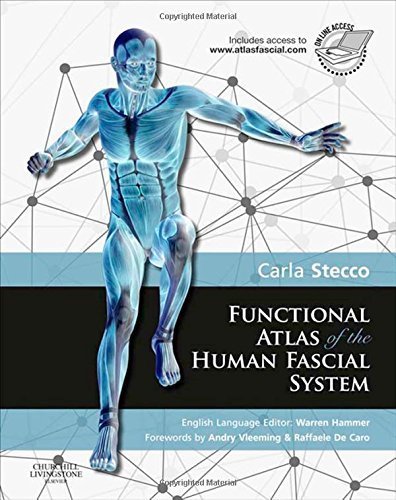 Functional Atlas of the Human Fascial System, 1e by Stecco MD, Carla (2015) Hardcover
