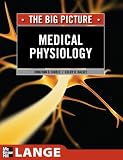 Medical Physiology: The Big Picture (LANGE The Big Picture) Image of Medical Physiology: The Big Picture (LANGE The Big Picture)