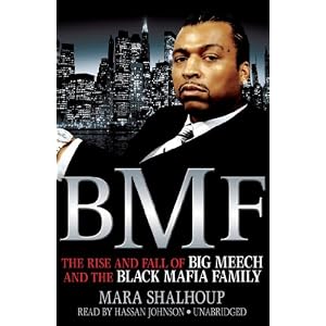 BMF: The Rise and Fall of Big Meech and the Black Mafia Family (Library Edition) by Mara Shalhoup and Hassan Johnson