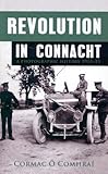 Revolution in Connacht : a photographic history 1913-23