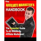 Affiliate Marketers Handbook: How To Become A Super Affiliate In Niche Markets - Easy Profits Using PPC - Using Camtasia - 3 Ways To Boost Your Affiliate Commissions! Mission-Surf