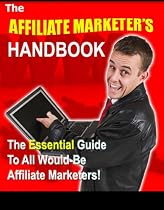 Affiliate Marketers Handbook: How To Become A Super Affiliate In Niche Markets - Easy Profits Using PPC - Using Camtasia - 3 Ways To Boost Your Affiliate Commissions! Mission-Surf