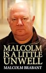 Malcolm is a little unwell