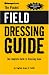 The Pocket Field Dressing Guide: The Complete Guide to Dressing Game