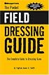 The Pocket Field Dressing Guide: The Complete Guide to Dressing Game