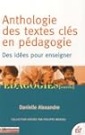 Anthologie des textes cl�s en p�dagog...