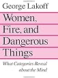 Women, Fire, and Dangerous Things: What Categories Reveal About the Mind