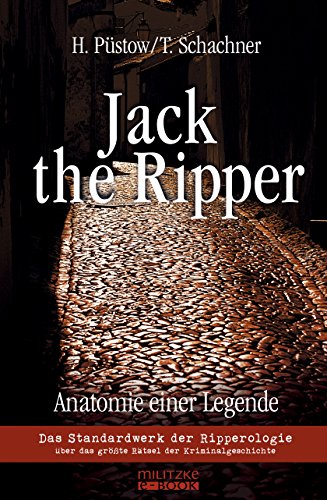 Jack the Ripper: Anatomie einer Legende (German Edition)