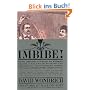 Imbibe!: From Absinthe Cocktail to Whiskey Smash, a Salute in Stories and Drinks to "Professor" Jerry Thomas, Pioneer of the American Bar Featuring the Origina