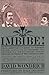 Imbibe!: From Absinthe Cocktail to Whiskey Smash, a Salute in Stories and Drinks to 