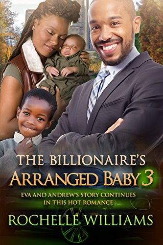 The Billionaire's Arranged Baby 3: An African American Pregnancy Romance For Adults (Eva And Andrew)