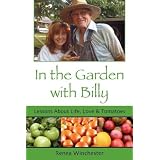 In The Garden With Billy: Lessons About Life, Love & Tomatoes Kindle Edition