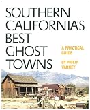Search : Southern California's Best Ghost Towns: A Practical Guide