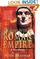 The Fall of the Roman Empire: A New History