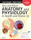 Ross and Wilson Anatomy and Physiology in Health and Illness: With access to Ross & Wilson website for electronic ancillaries and eBook, 11e