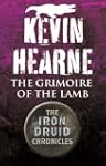 The Grimoire of the Lamb (Iron Druid...