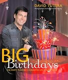 Big Birthdays: The Party Planner Celebrates Life`s Milestones