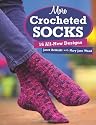 More Crocheted Socks: 16 All-New Designs