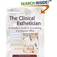 Milady's The Clinical Esthetician: An Insiders Guide to Succeeding in a Medical Office by Sallie Dietz
