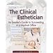 Milady's The Clinical Esthetician: An Insiders Guide to Succeeding in a Medical Office